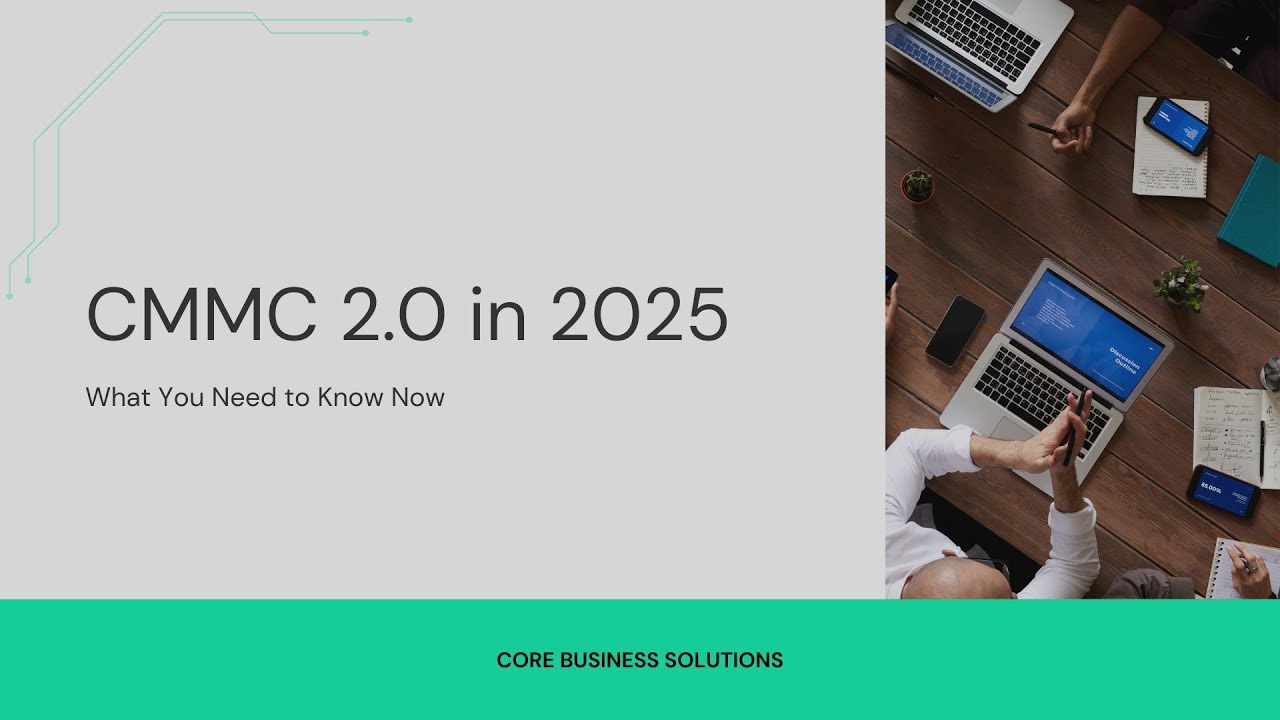 CMMC 2.0 in 2025: What you Need to Know