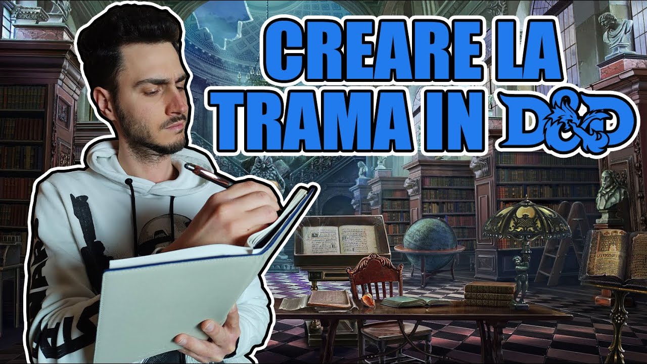 Come CREARE la TRAMA di una campagna di D&D