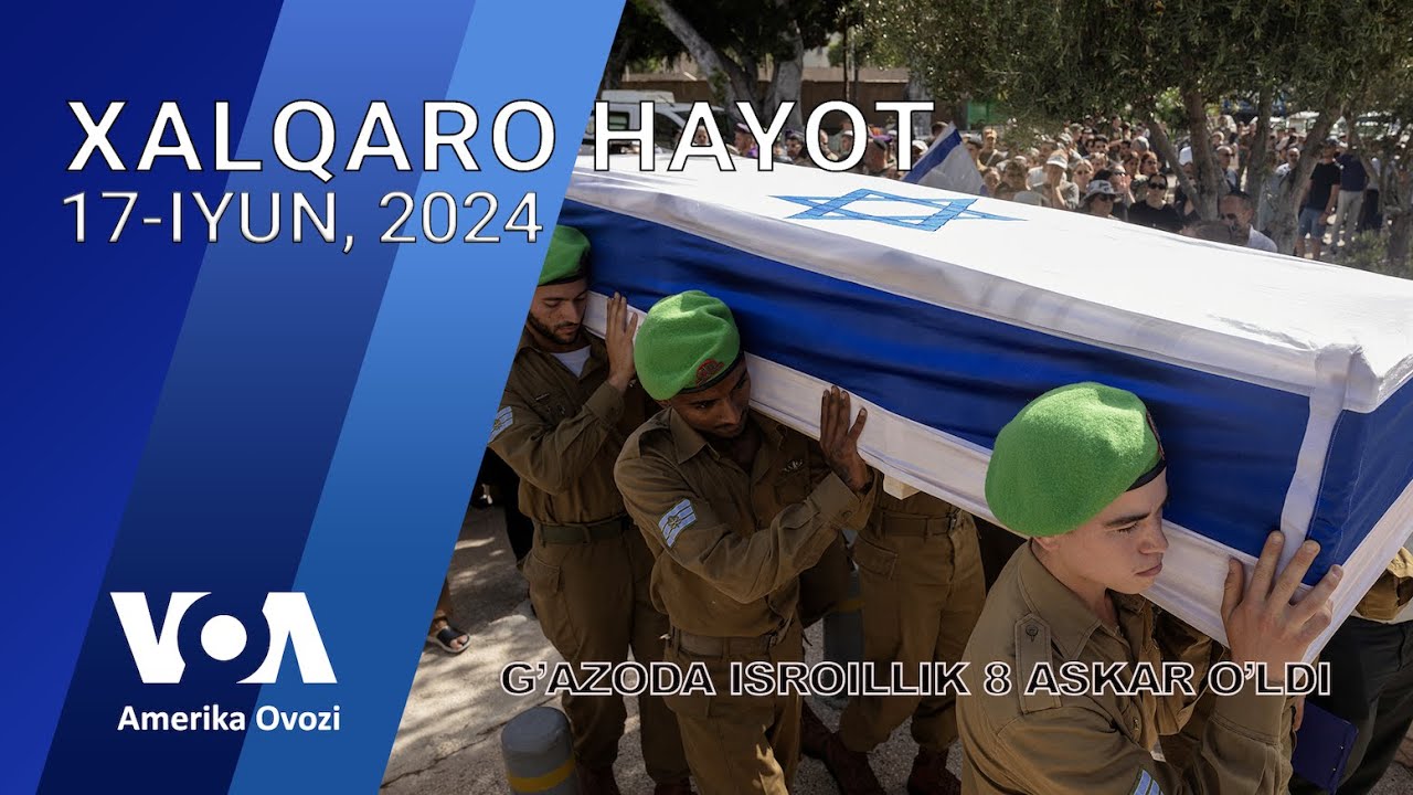 Xalqaro hayot - 17-iyun, 2024-yil - G'azoda taktik tanaffus. Ukraina anjumani behudami?