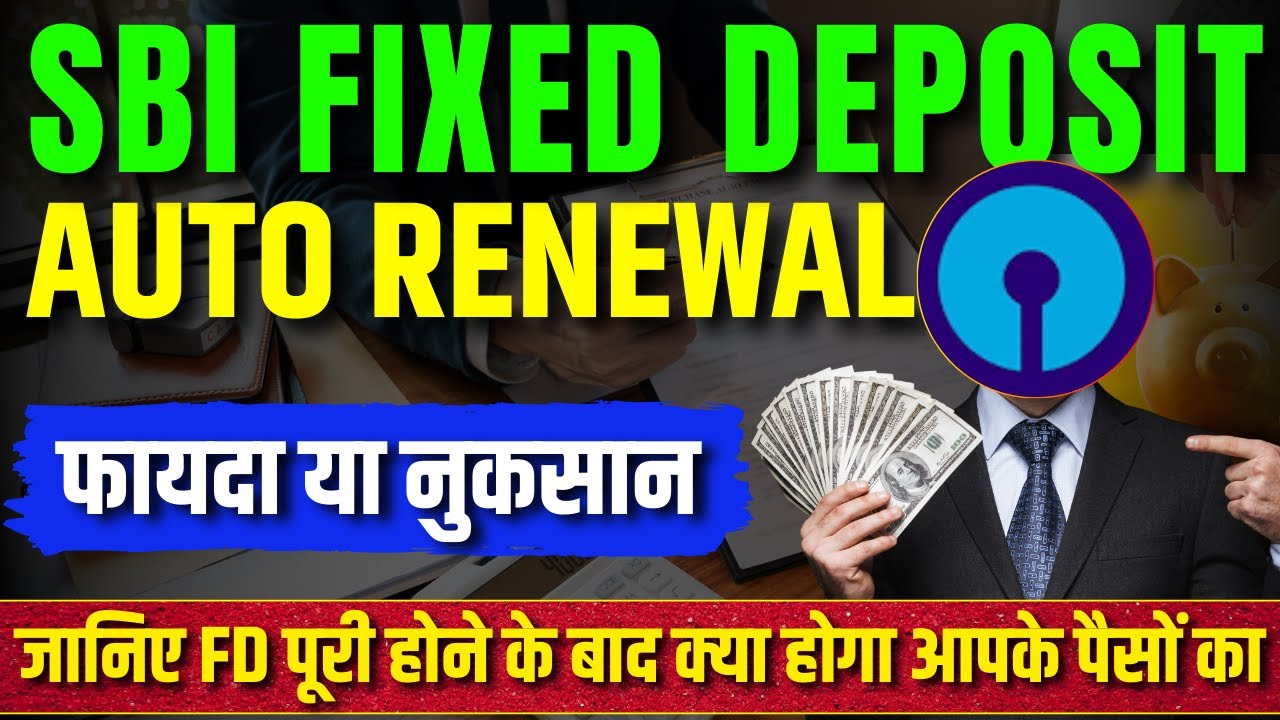 SBI FD Maturity Instructrions || Auto Renewal SBI Fixed deposit || FD Maturity Amount Kaise Nikale ?