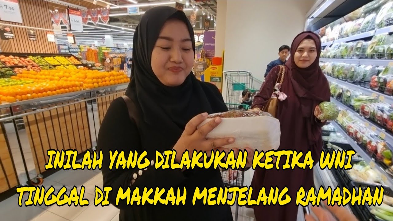 BELANJA PERSIAPAN RAMADHAN DI KOTA SUCI MAKKAH 