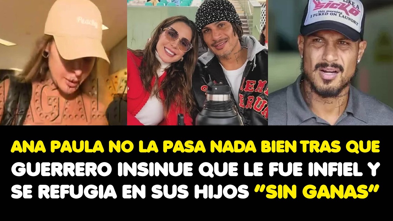 ANAPAULA NO LA PASA BIEN TRAS QUE PAOLO INSINUE QUE LEFUE INFIEL Y SE REFUGIAEN SUS HIJOS“SIN GANAS”