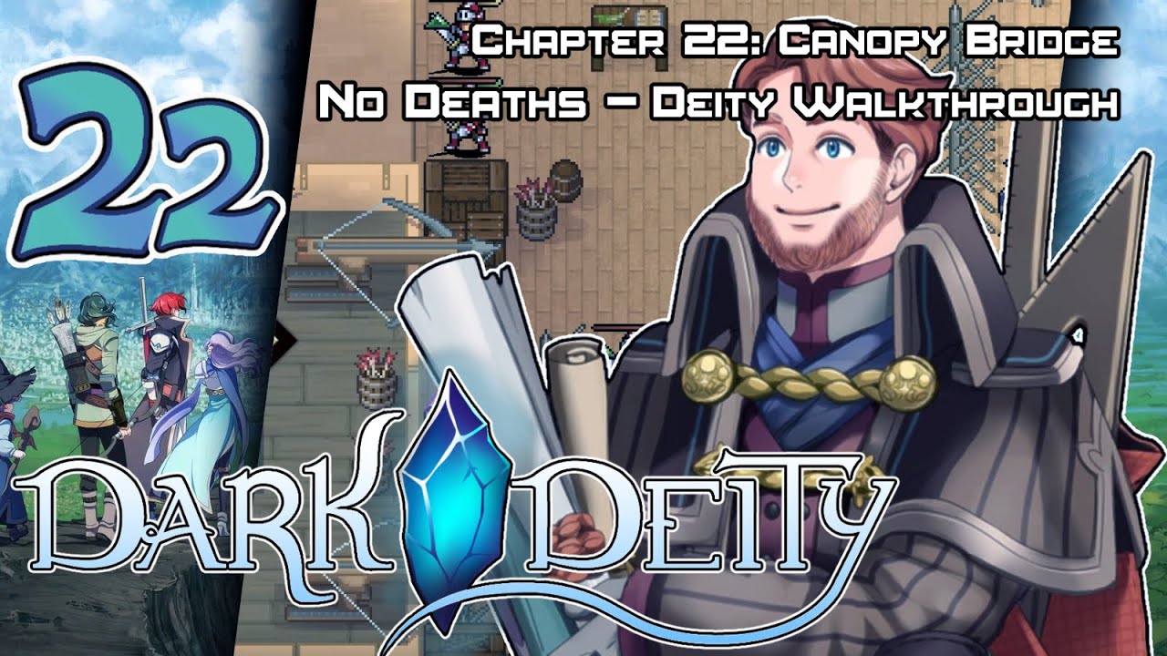 Dark Deity - Walkthrough - Chapter 22: Canopy Bridge