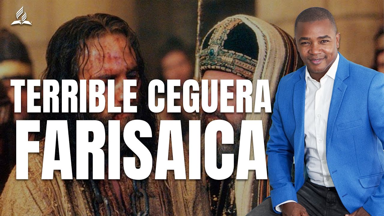 TERRIBLE CEGUERA FARISAICA - Fabio Fory 2023 - Evangelismo Adventista