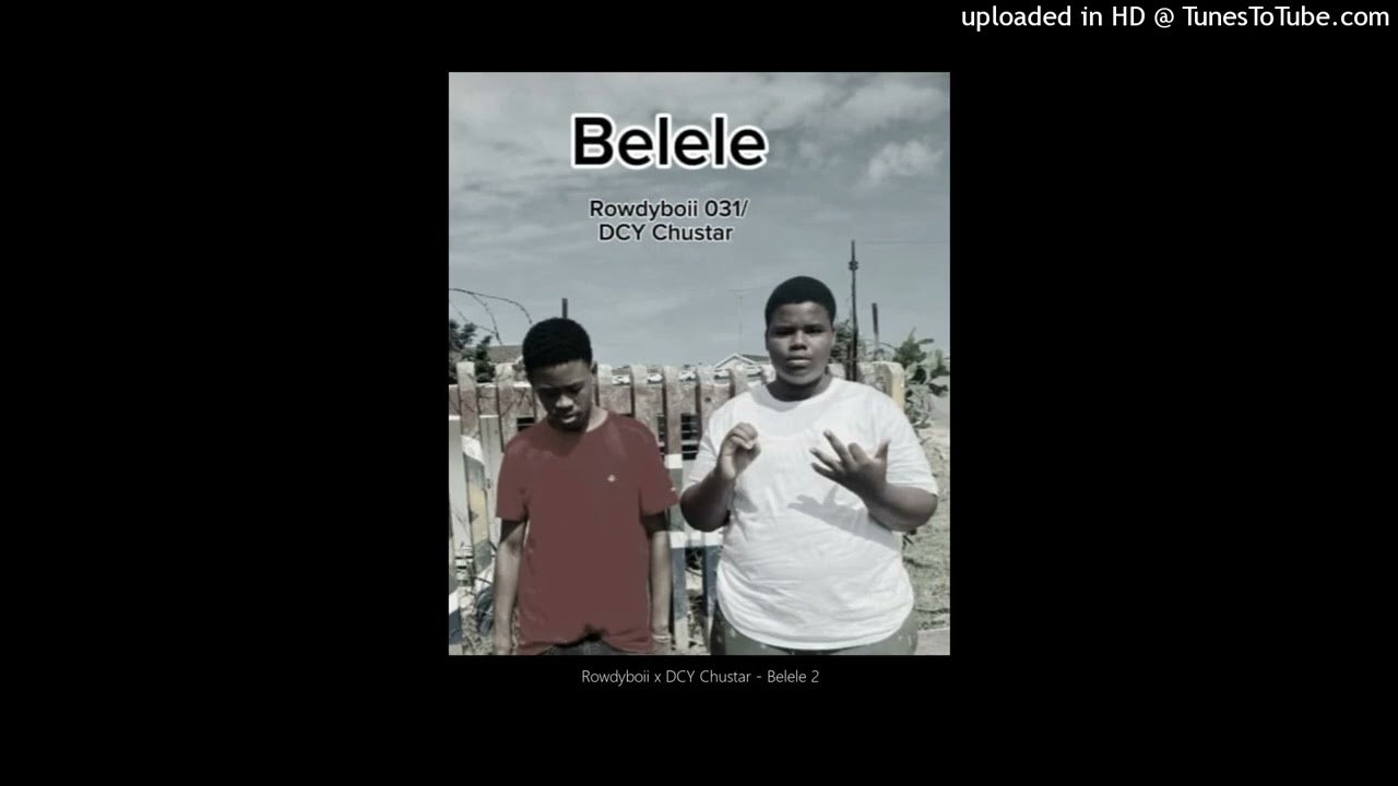 Rowdyboii x DCy Chustar- Belele 2