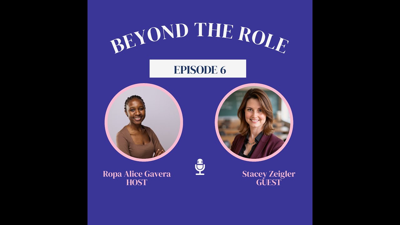 Beyond the Role Ep. 6 | Stacey Ziegler: Growth, Leadership & Becoming More