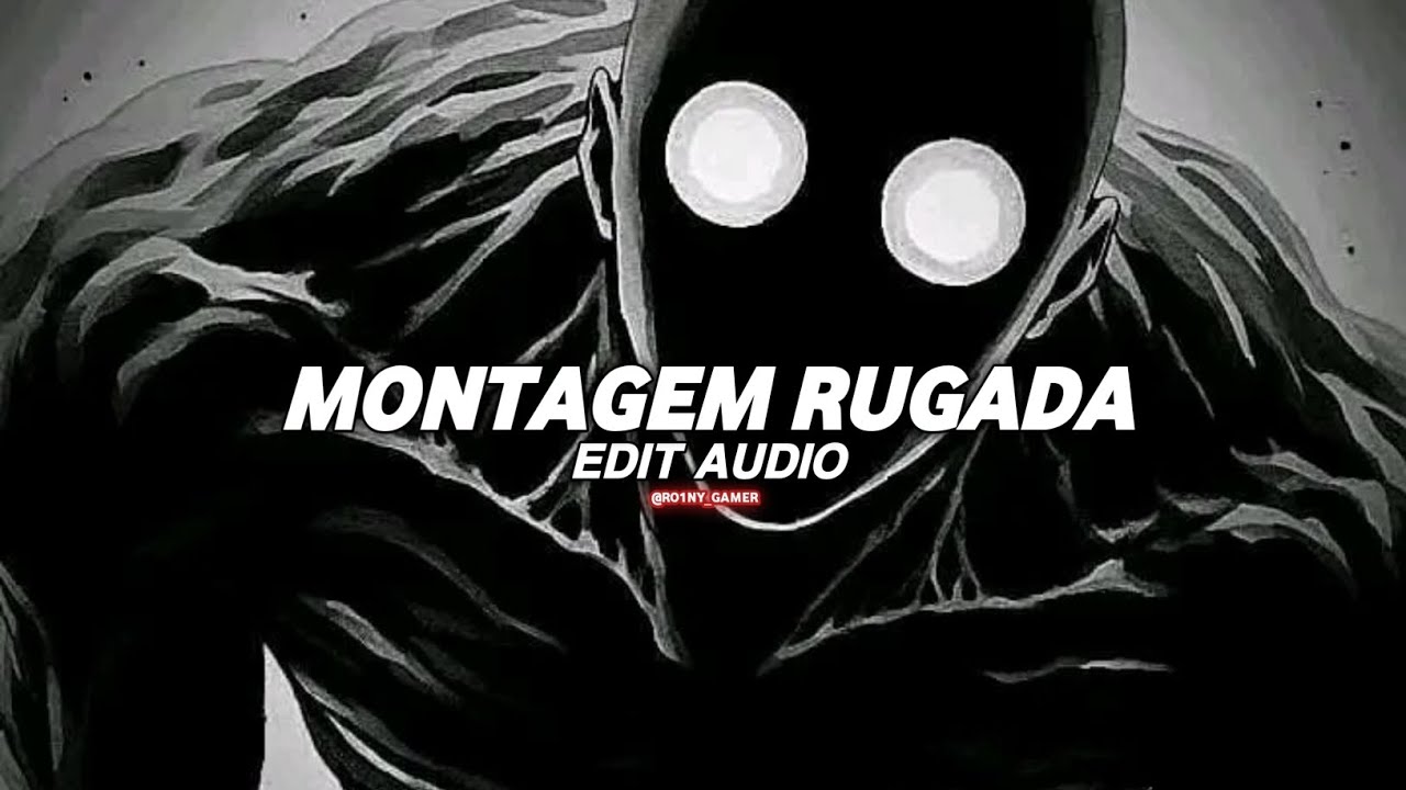 MONTAGEM RUGADA [ AUDIO EDIT ]