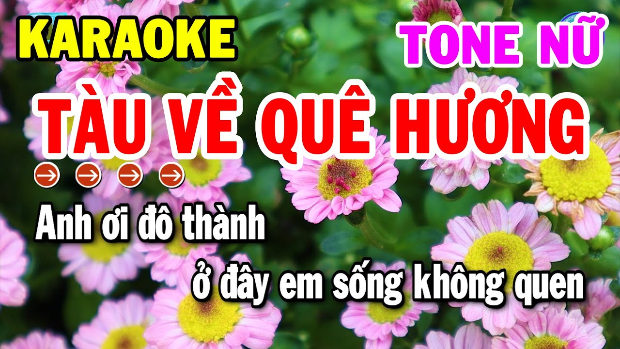 Karaoke Tàu Về Quê Hương Tone Nữ Nhạc Sống Cha Cha Beat Chuẩn Hay | Kho Nhạc Karaoke