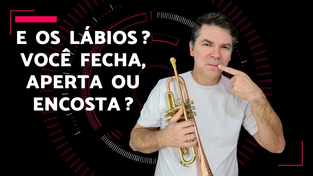Trompetista, você aperta, fecha ou encosta os seus lábios? Qual a abertura labial ideal?
