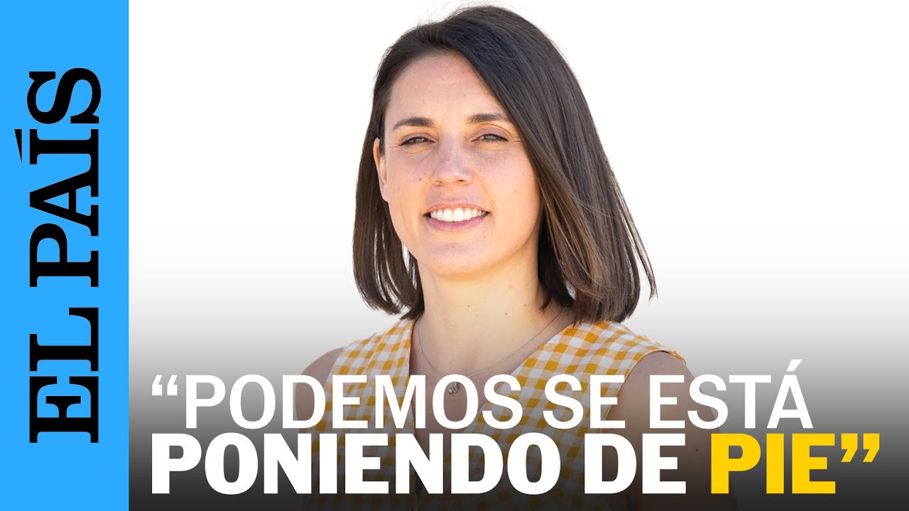 ENTREVISTA IRENE MONTERO: “Mucha gente echa de menos un Gobierno del PSOE y Podemos