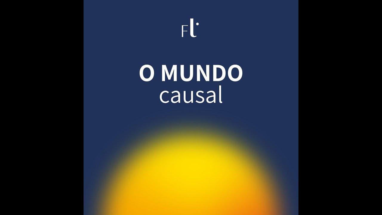 O Mundo Causal, por Marcos Faccio e Ana Carolina Pereira | Logosofia