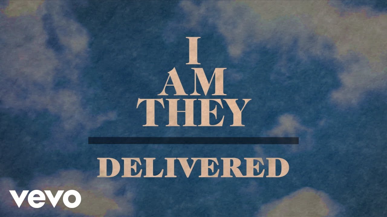I AM THEY - Delivered (Official Lyric Video)
