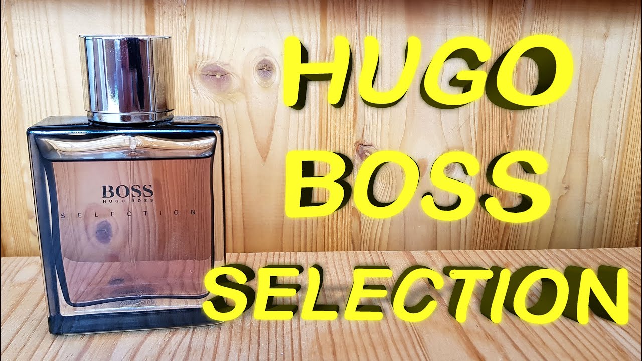 HUGO BOSS Selection ОБЗОР