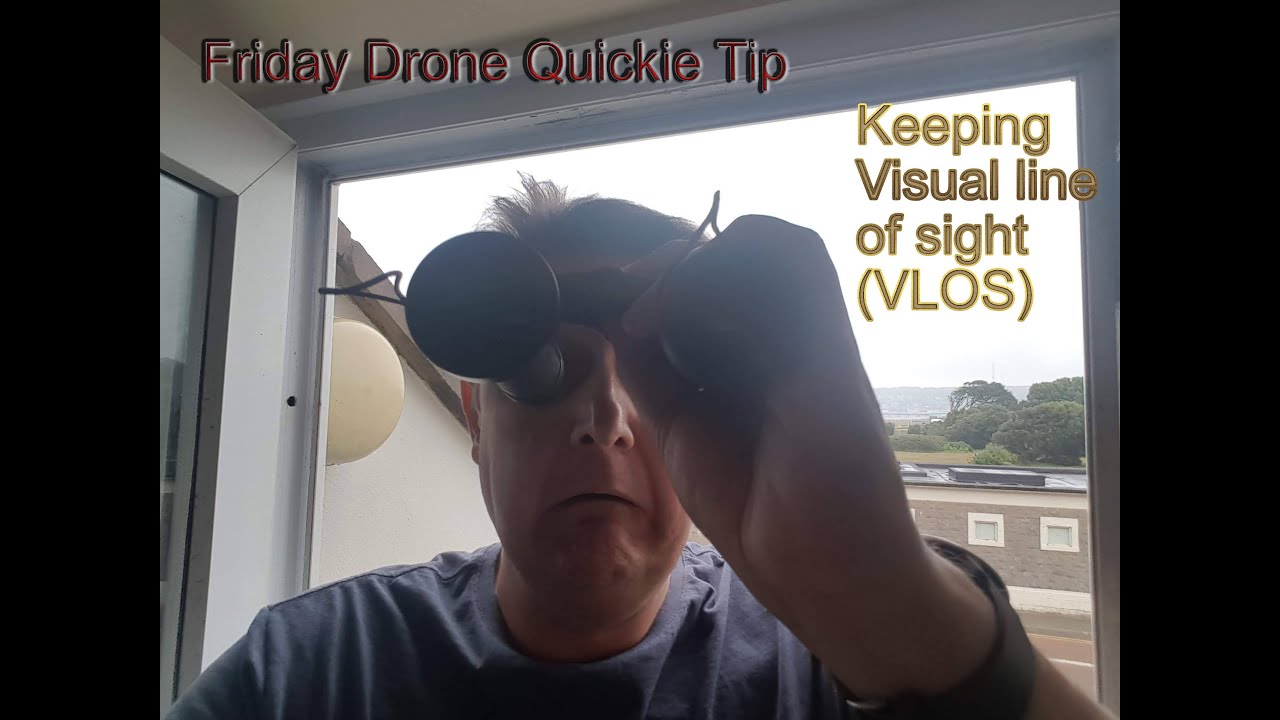 Friday Quickie Drone Tips - Keeping Visual line of sight (VLOS)