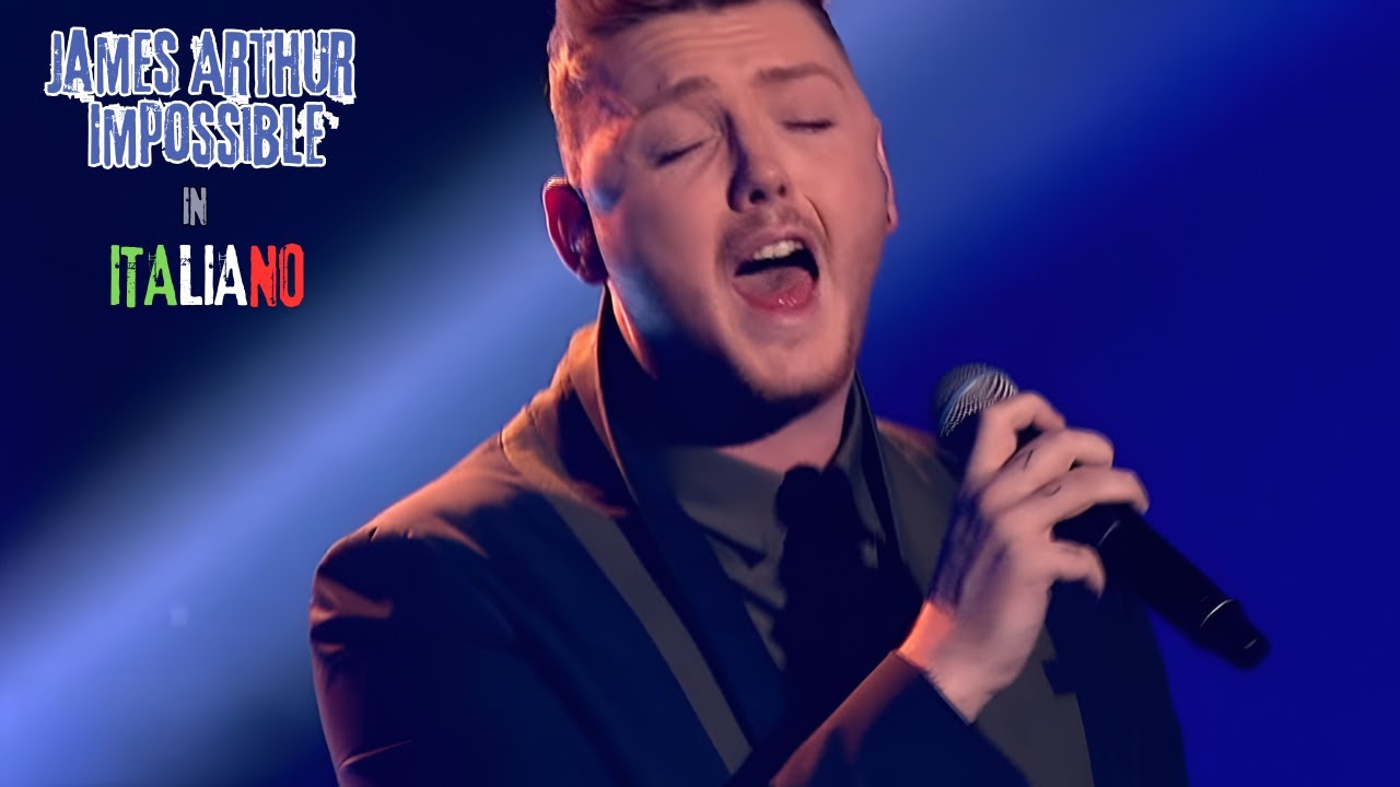 Impossible IN ITALIANO | James Arthur 🇮🇹