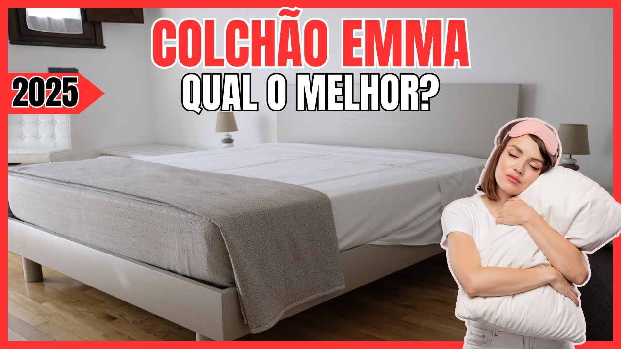 VOCÊ PRECISA VER: TOP 4 MELHORES COLCHÕES EMMA 2025 (GUIA COMPLETO)