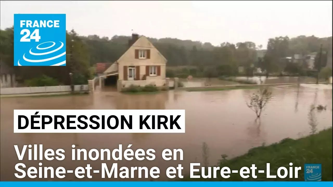 Villes inondées en Seine-et-Marne et Eure-et-Loir après la dépression Kirk • FRANCE 24