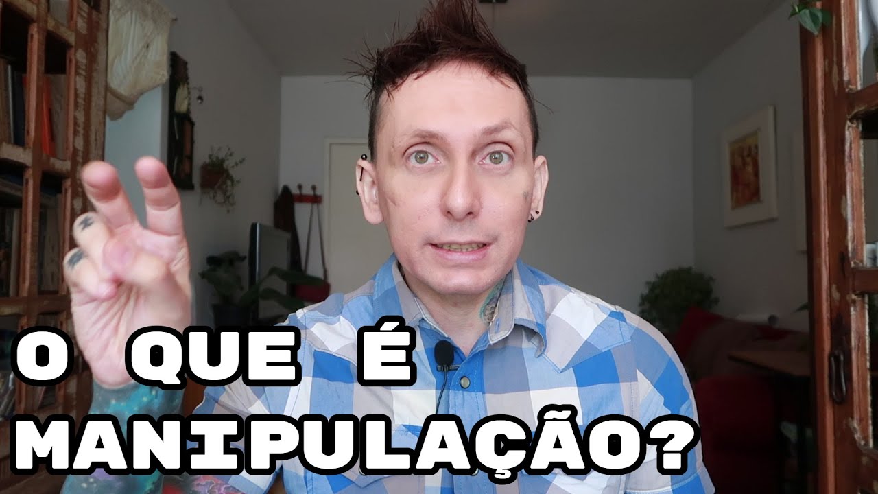 Como Funciona a Manipulação? Como Agem Manipuladores Emocionais?