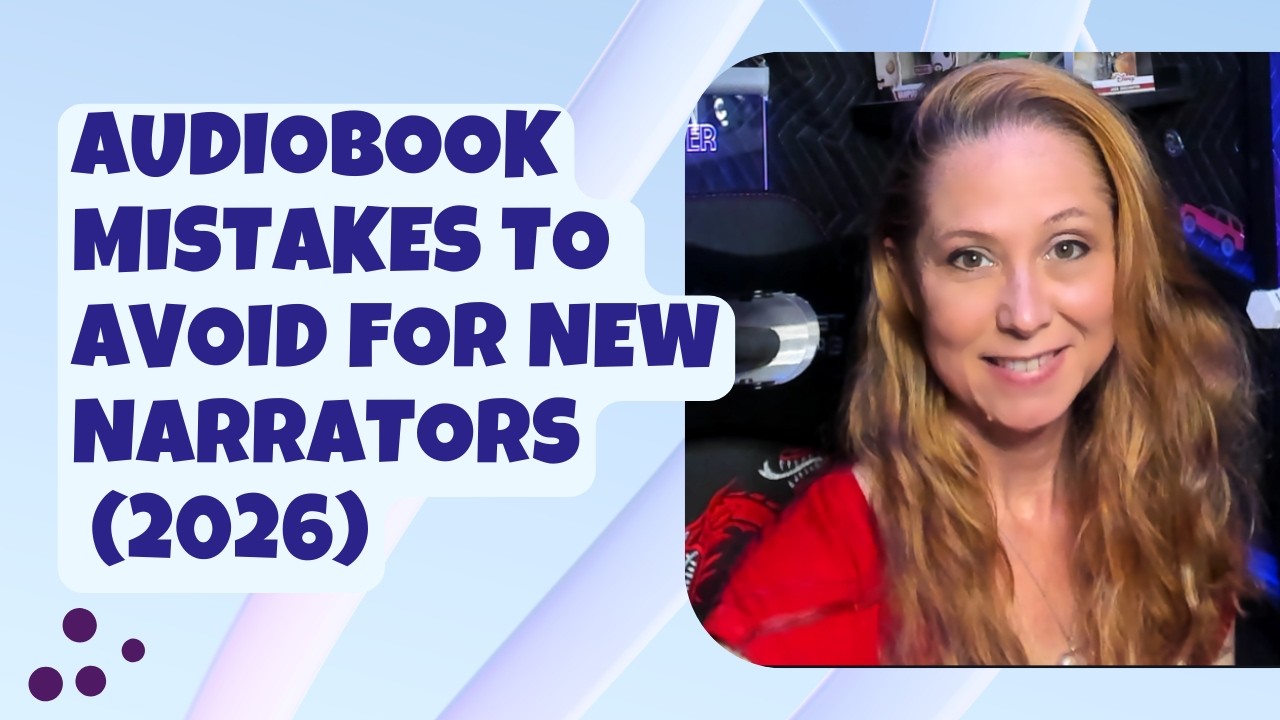 Audiobook Mistakes to Avoid For New Narrators (2026)