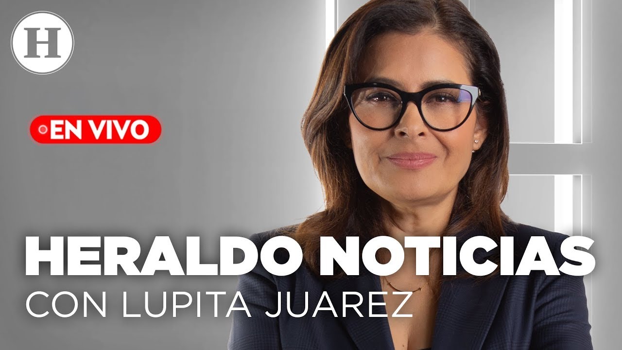Heraldo Noticias con Lupita Juárez: Polémica en el Senado por dictamen de las 40 horas
