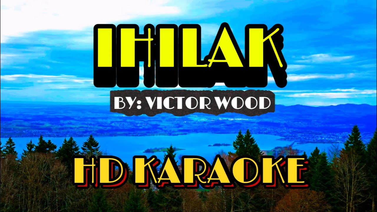 ИХИЛАК - HD КАРАОКЕ ВЕРСИЯ ВИКТОРА ВУДА