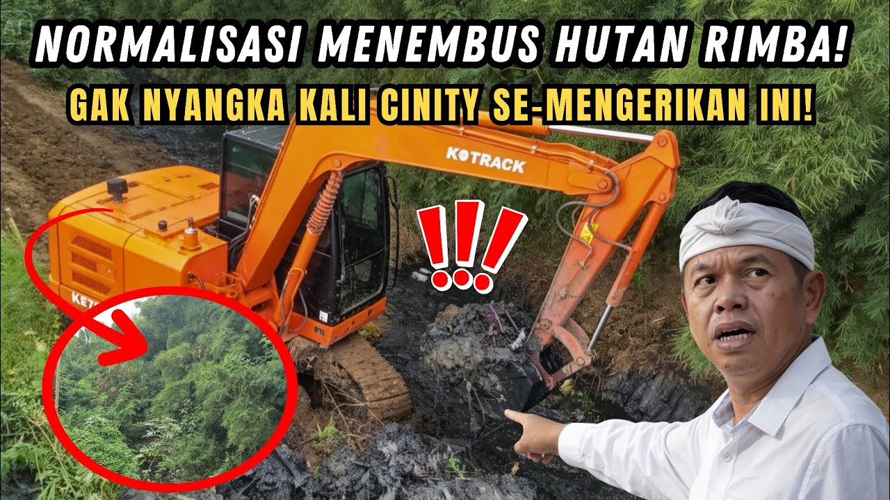 GAK NYANGKA❗NORMALISASI KALI CINITY MENEMBUS HUTAN RIMBA❗TERNYATA SE-MENGERIKAN INI KONDISINYA❗