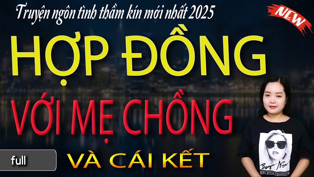 TUYỆT VỜI QU&Aacute; :  HỢP ĐỒNG VỚI MẸ CHỒNG V&Agrave; C&Aacute;I KẾT - đọc truyện đ&ecirc;m khuya