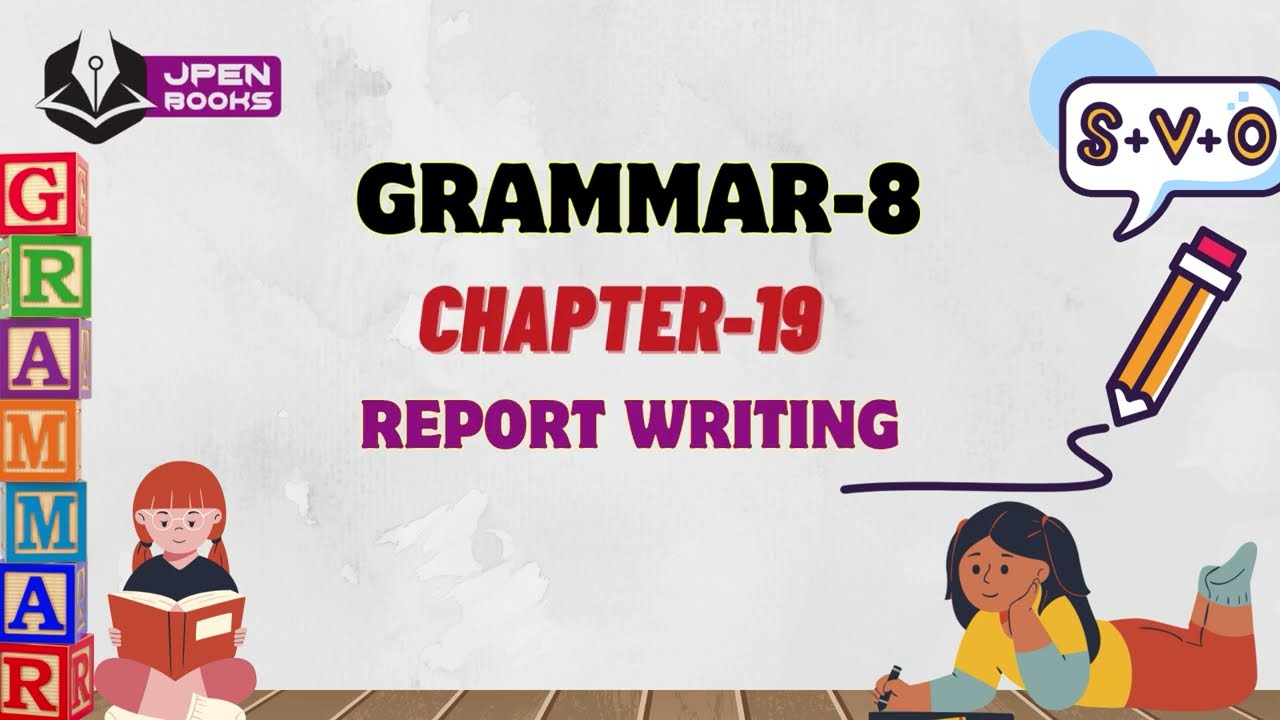 JPEN BOOKS | GRAMMAR-8 | CH-19 : REPORT WRITING