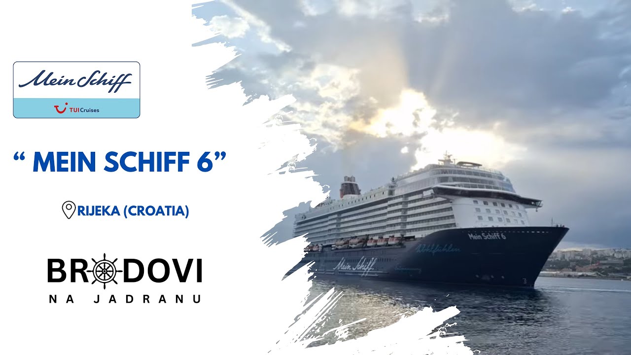 Mein Schiff 6 - Port of Rijeka