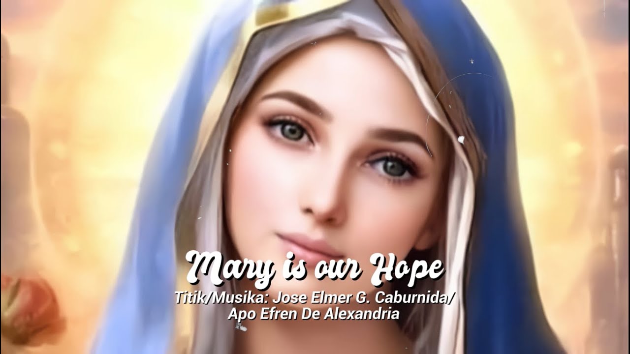 Patnubay - Mary is our Hope (LYRICS)