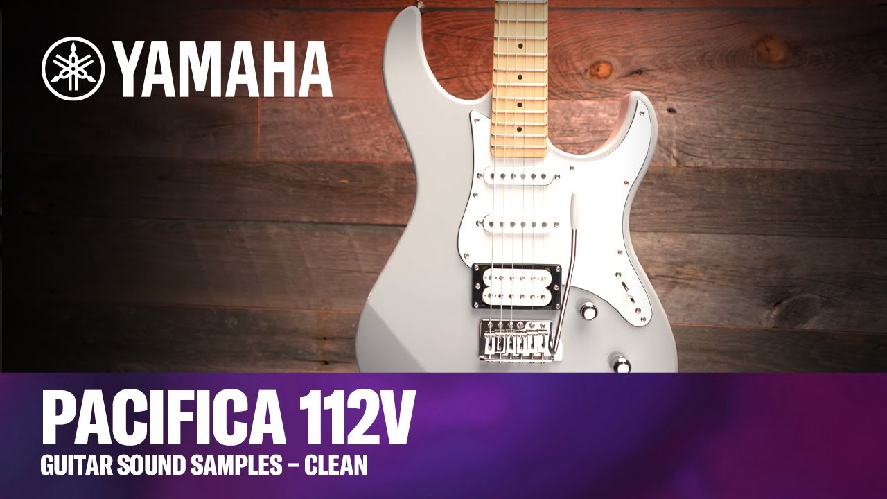 Yamaha | Pacifica 112V Guitar | Sound Samples &ndash; Clean