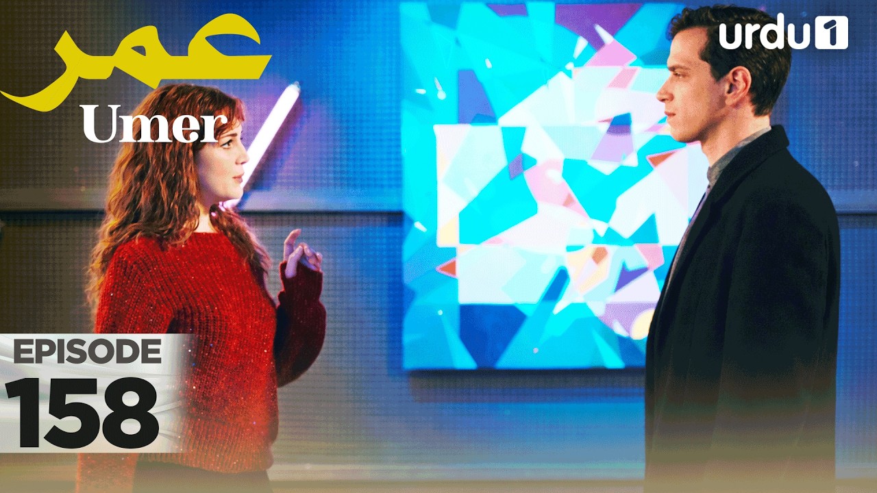Umer | Episode 158 | Turkish Drama | 20 March 2026