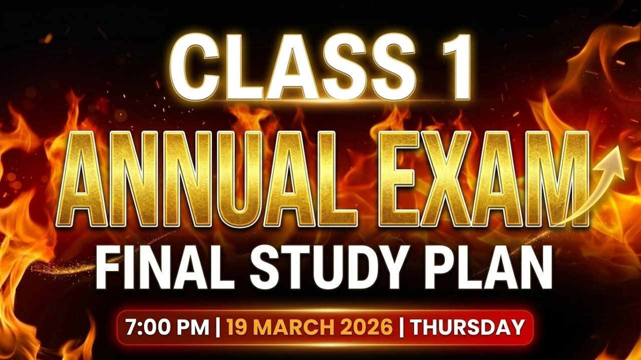 Class 1 Annual Exam | Final Study Plan | For Attached | Exam Winner