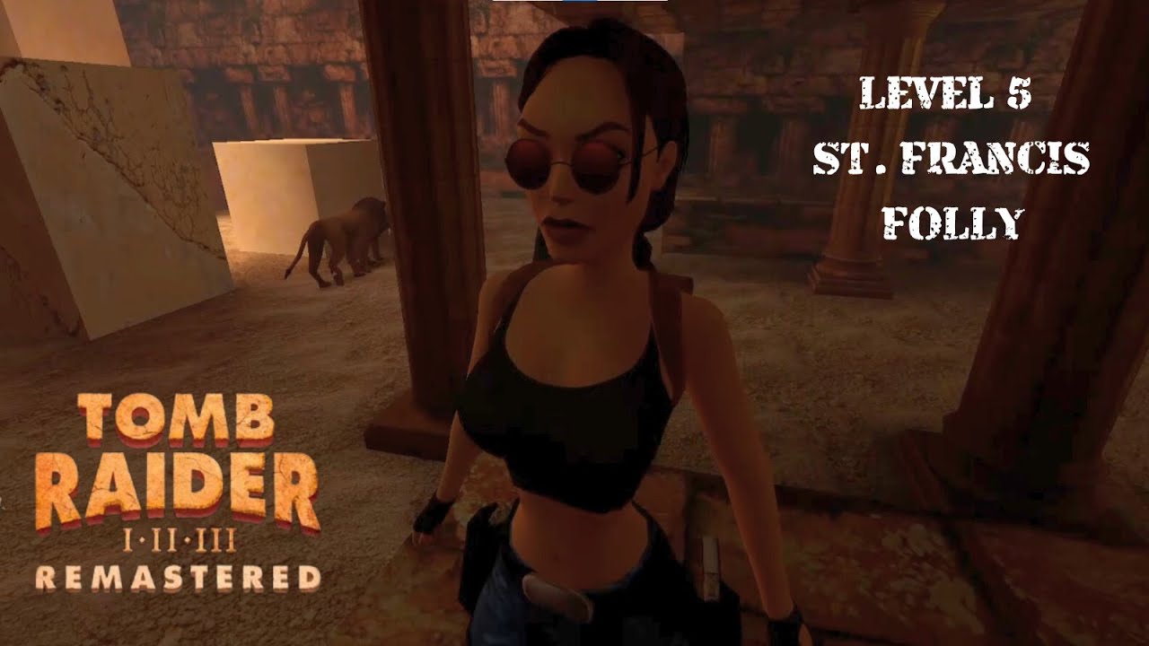 Tomb Raider 1 Remastered - Level 5: St. Francis' Folly, All Secrets & Pickups 100% Walkthrough
