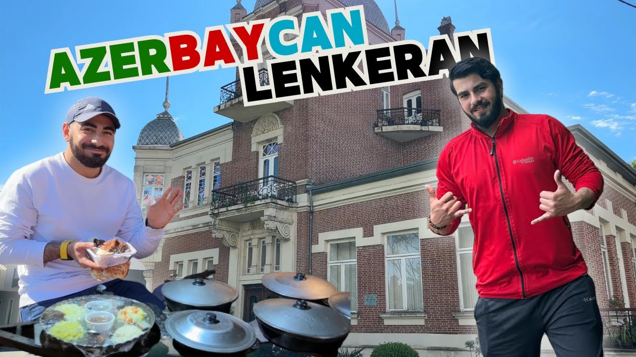 🇦🇿AZERBAYCAN LENKERANA GELDİM !! TALIŞ HALKI NASIL mı ?