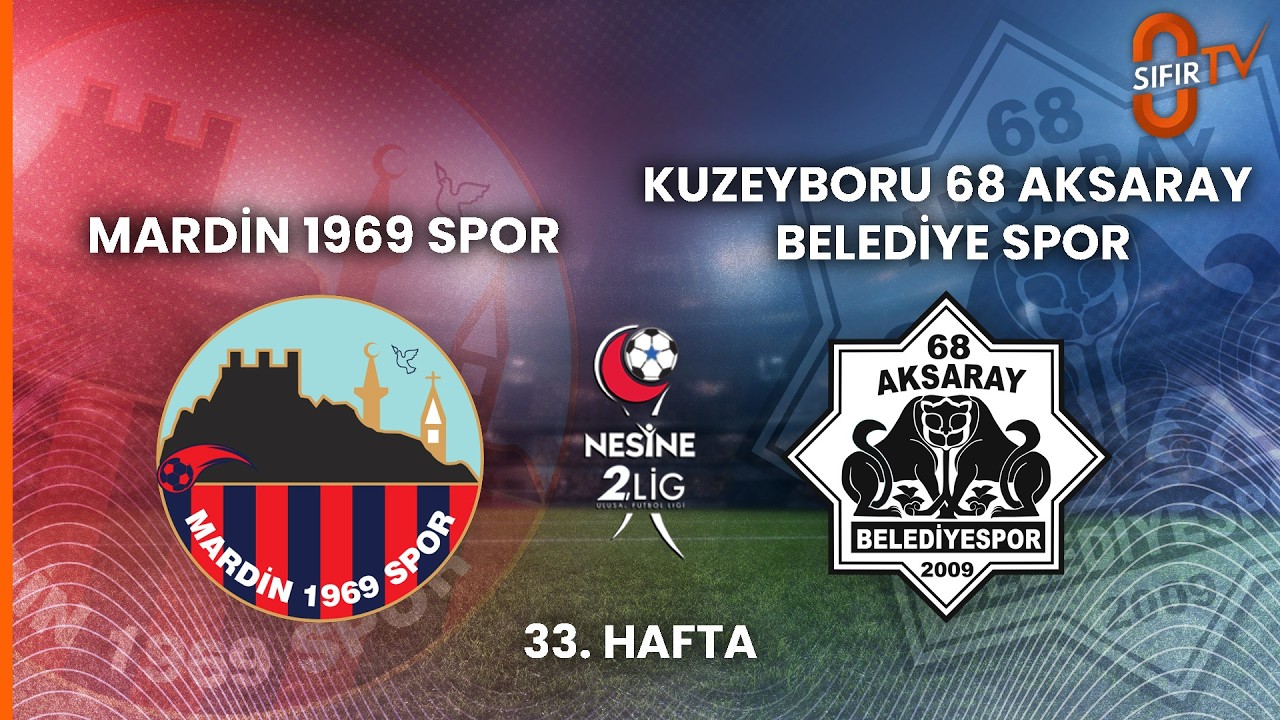 MARDİN 1969 SPOR - KUZEYBORU 68 AKSARAY BELEDİYE SPOR