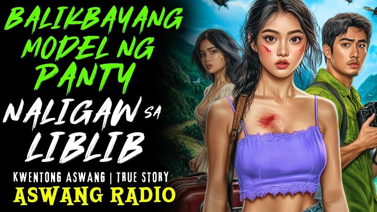 ASWANG STORY | BALIKBAYANG MODEL NG PANTY NALIGAW SA LIBLIB | KWENTONG ASWANG | TRUE STORY