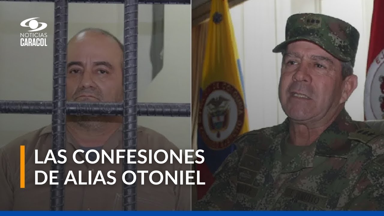 Confesiones de Otoniel: habló de supuestos apoyos de la Fuerza Aérea a paras y del general Montoya