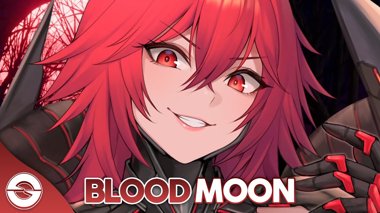 Nightcore - Blood Moon (Rival & Egzod ft. Dayce Williams) (Lyrics)