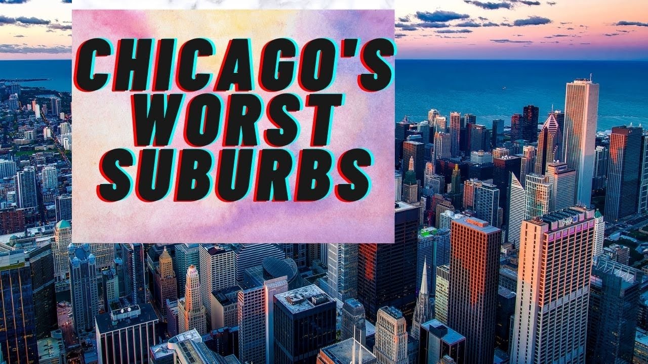 Chicago's Worst Suburbs - Top 10