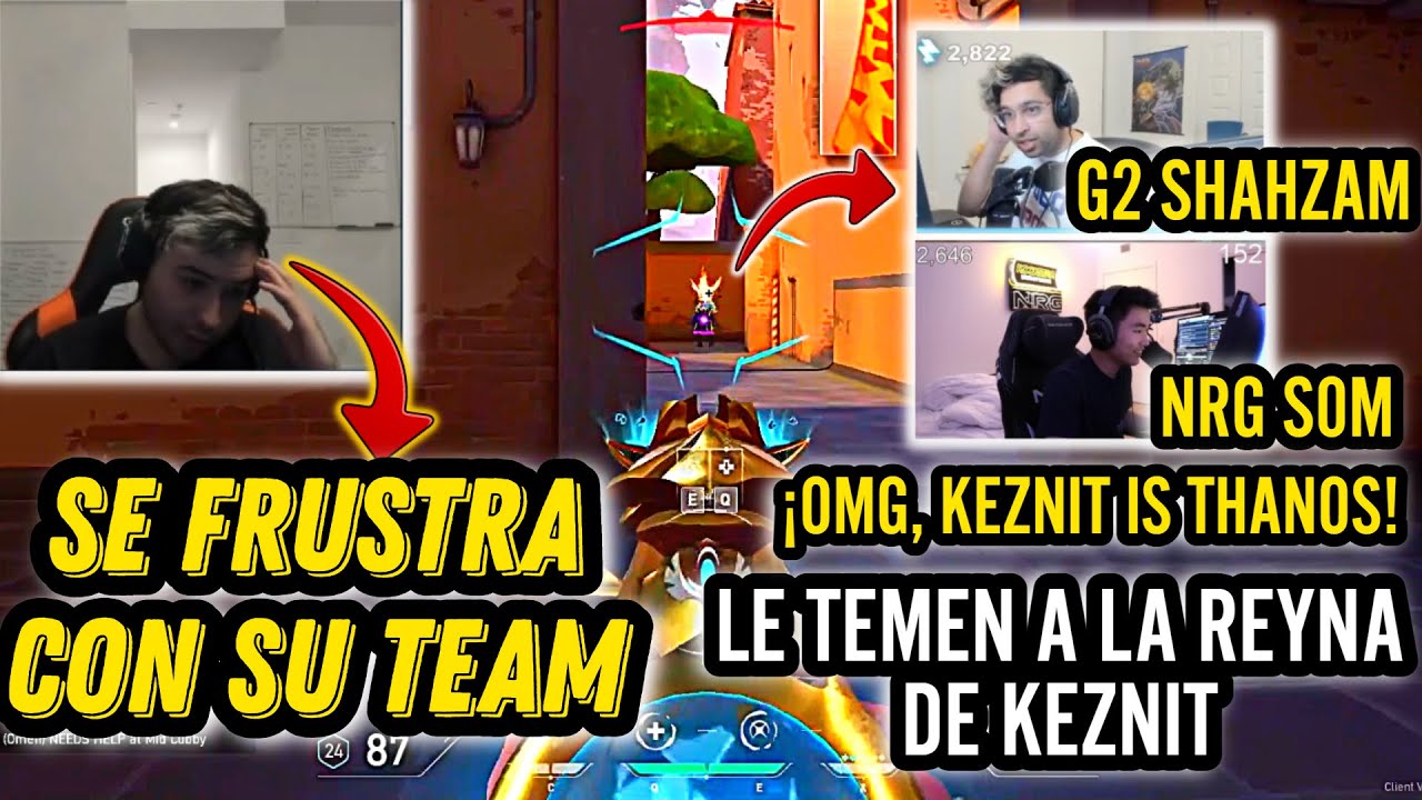 G2 SHAHZAM Y NRG S0M LE TIENEN MIEDO A KEZNIT DE REYNA | SE ENFRENTAN EN RANKED DE N.A | DUO MELSER
