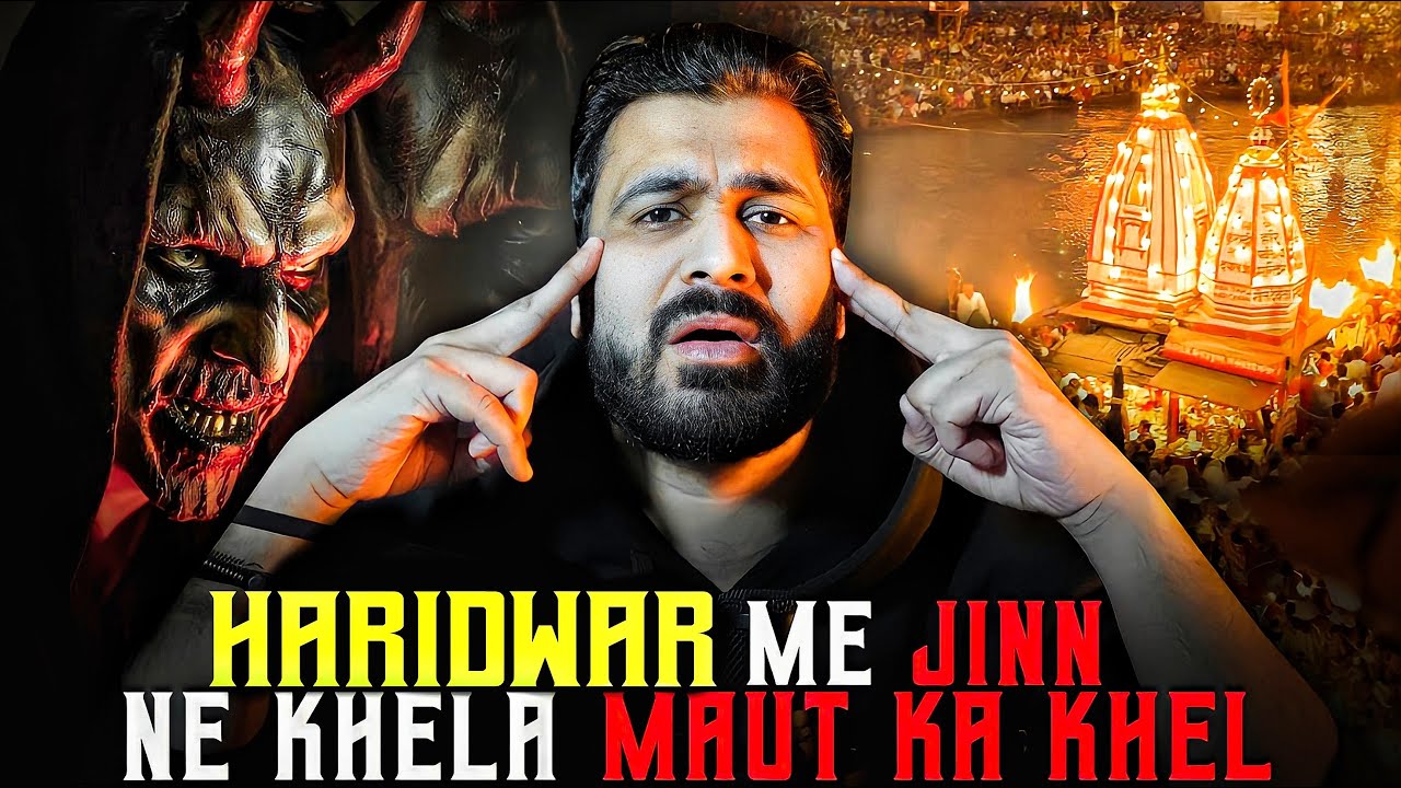 HARIDWAR Me JINN Ne khela 😱 MAUT Ka Khel | Real Horror Story | Subscriber Story #horror #ghost