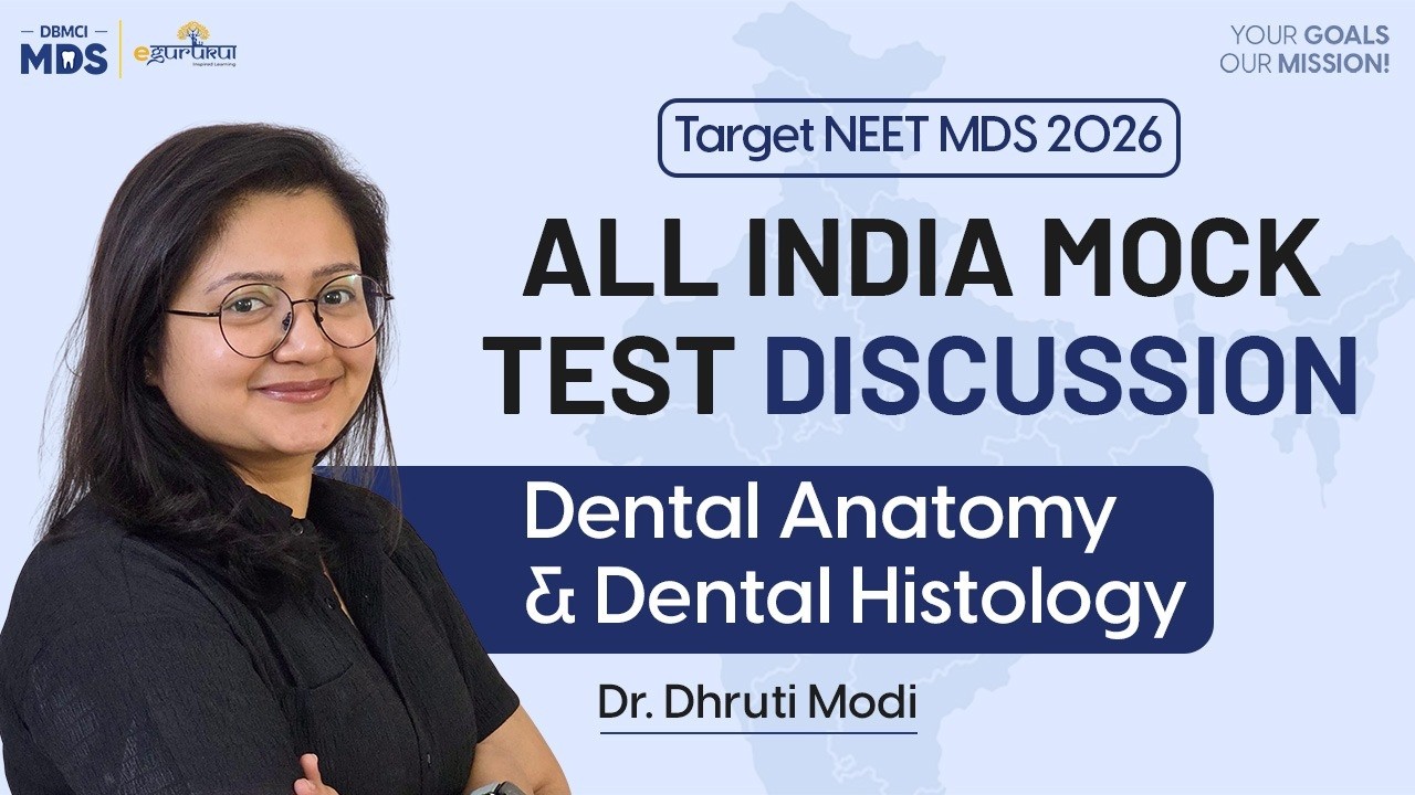 Dental Anatomy& Dental Histology || All India Mock Test Discussion