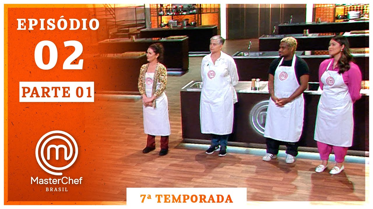 MASTERCHEF BRASIL (21/07/2020) | PARTE 1 | EP 02 | TEMP 07
