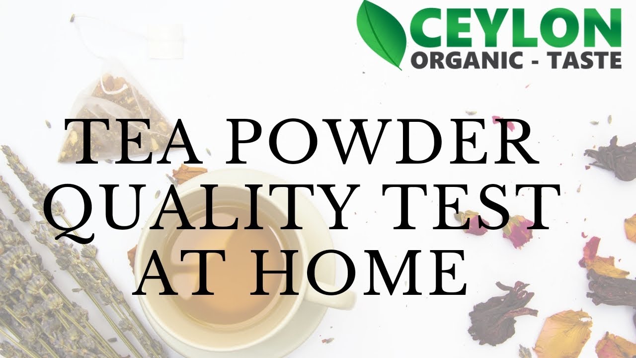 Tea powder Quality Test at Home