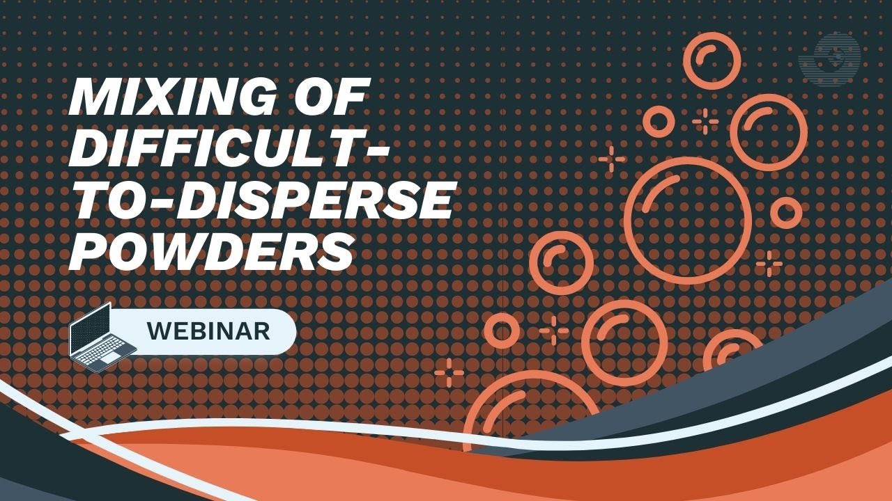 Webinar: Mixing of difficult to disperse powders / rheology modifiers