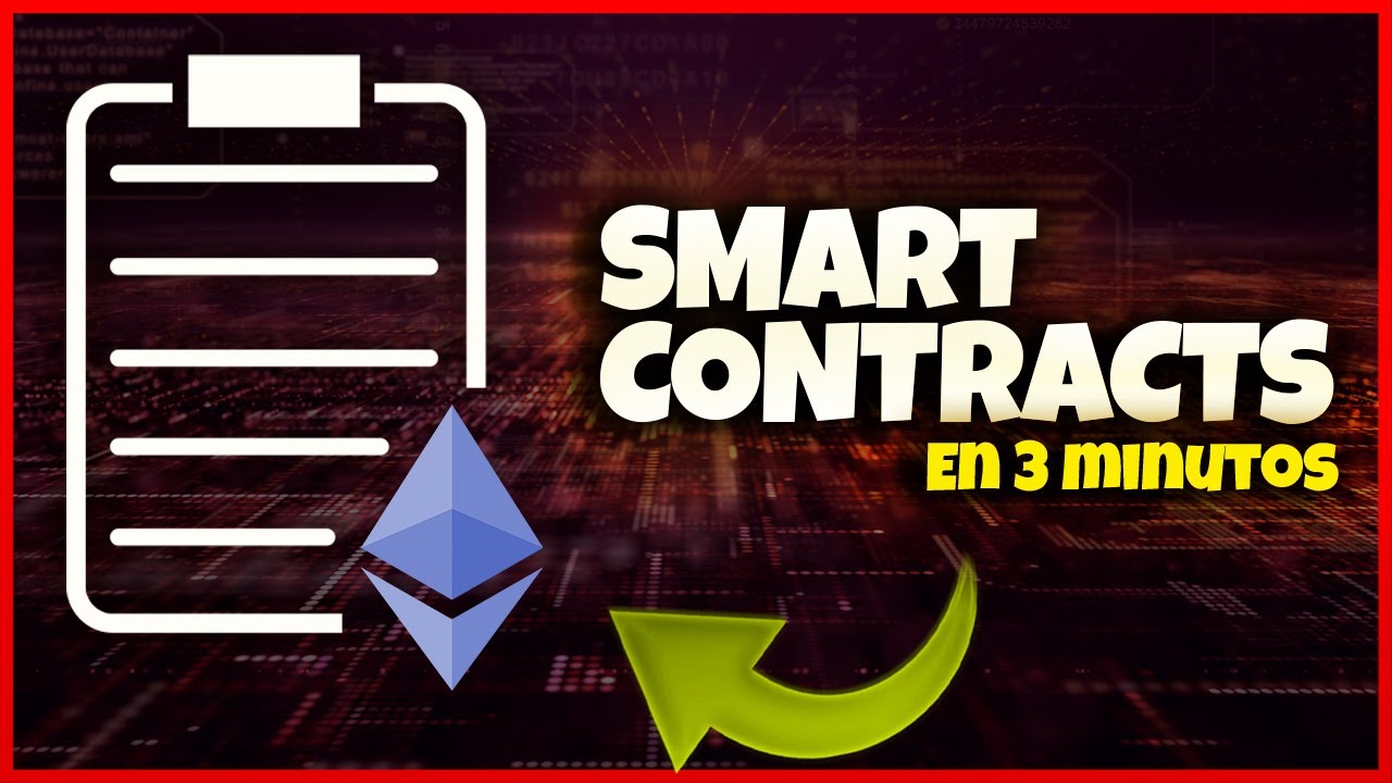 🥇 SMART CONTRACTS 【Explicaci&oacute;n F&Aacute;CIL en solo 3 MINUTOS】