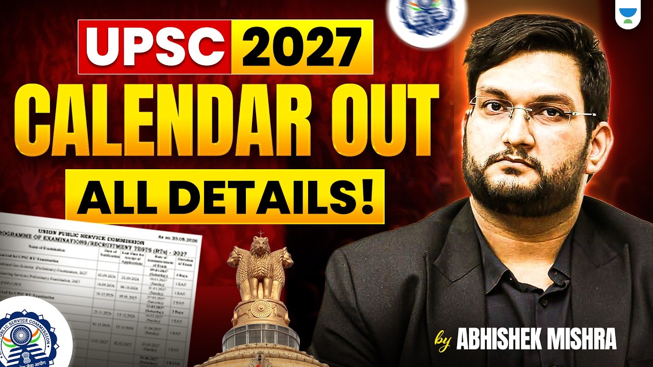UPSC 2027 Official Calendar OUT: Prelims & Mains Dates Announced | Full UPSC Schedule | Notification