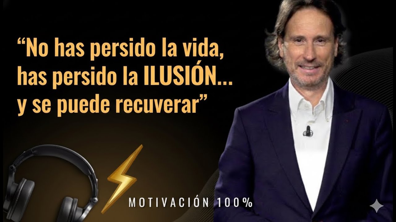 “No has perdido la vida, has perdido la ILUSIÓN… y se puede recuperar”
