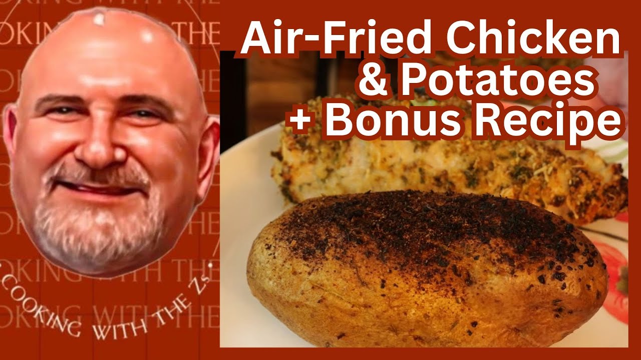Air Fried Chicken & Potatoes + Bonus Salad Recipe  | Healthy Cooking With the Zs
